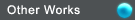 [other works]